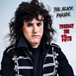 Rocky Kramer’s Rock & Roll Tuesdays Presents   “The Black Parade” On Tuesday, October 13th, 2026 7 PM PT on Twitch