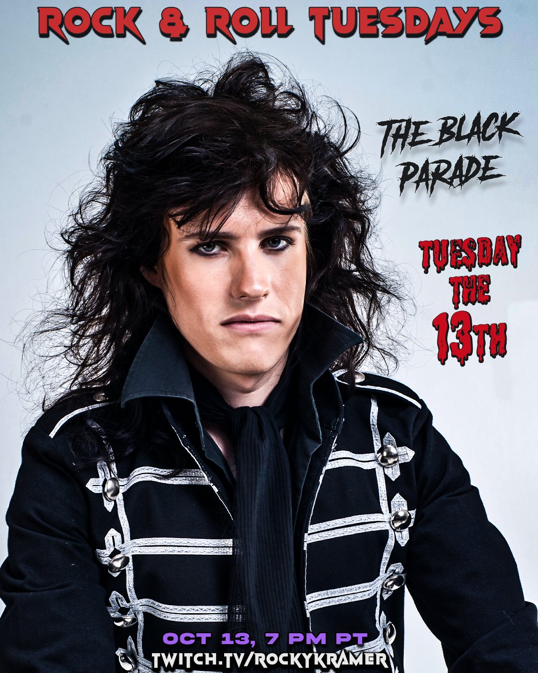 Rocky Kramer’s Rock & Roll Tuesdays Presents “The Black Parade” On Tuesday, October 13th, 2026 7 PM PT on Twitch Rocky Kramer’s Rock & Roll Tuesdays Presents “The Black Parade” On Tuesday, October 13th, 2026 7 PM PT on Twitch